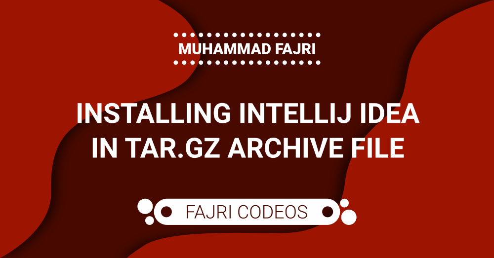 instal-aplikasi-intellij-idea-dalam-berkas-tar-gz